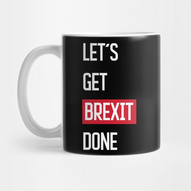 Let's Get Brexit Done by zooma